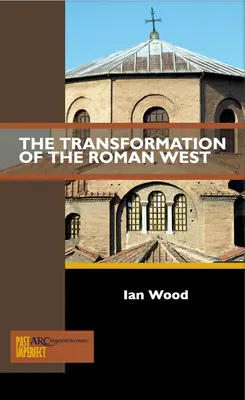 Premena rímskeho Západu - The Transformation of the Roman West