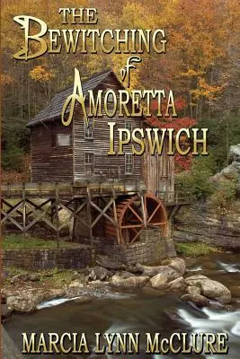 Očarenie Amoretty Ipswichovej - The Bewitching of Amoretta Ipswich