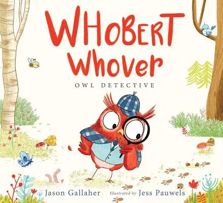 Whobert Whover, soví detektív - Whobert Whover, Owl Detective