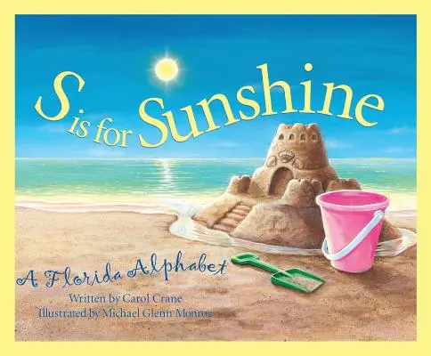 S is for Sunshine (S ako slnečný svit): A Florida Alphabet (abeceda z Floridy) - S is for Sunshine: A Florida Alphabet