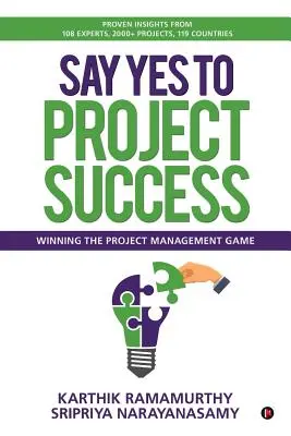 Say Yes to Project Success: Vyhrajte v hre o riadenie projektov - Say Yes to Project Success: Winning the Project Management Game