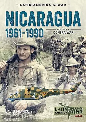 Nikaragua, 1961-1990, 2. zväzok: Vojna kontra - Nicaragua, 1961-1990, Volume 2: The Contra War