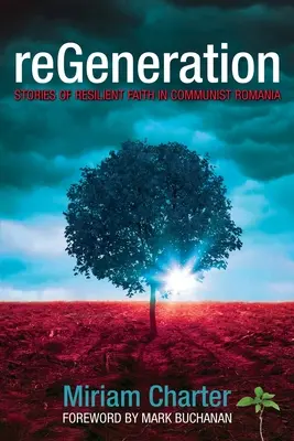 ReGenerácia: Príbehy odolnej viery v komunistickom Rumunsku - reGeneration: Stories of Resilient Faith in Communist Romania