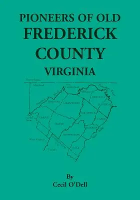 Pionieri starého okresu Frederick vo Virgínii - Pioneers Of Old Frederick County, Virginia