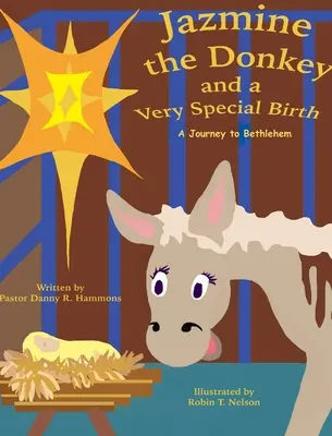 Oslík Jazmína a veľmi zvláštne narodenie: Cesta do Betlehema - Jazmine the Donkey and a Very Special Birth: A Journey to Bethlehem