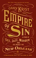 Ríša hriechu - Príbeh o sexe, jazze, vraždách a bitke o New Orleans - Empire of Sin - A Story of Sex, Jazz, Murder and the Battle for New Orleans