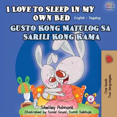 Milujem spať vo vlastnej posteli (anglicko-tagalská dvojjazyčná kniha) - I Love to Sleep in My Own Bed (English Tagalog Bilingual Book)