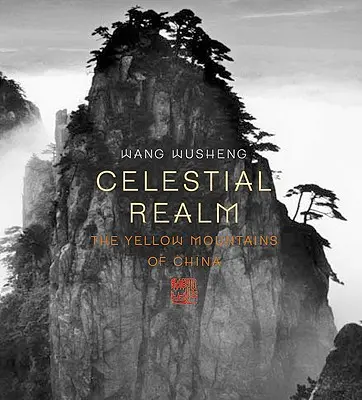 Nebeská ríša: Žlté hory Číny - Celestial Realm: The Yellow Mountains of China