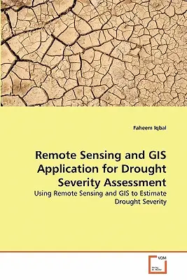 Aplikácie diaľkového prieskumu Zeme a GIS na hodnotenie závažnosti sucha - Remote Sensing and GIS Application for Drought Severity Assessment