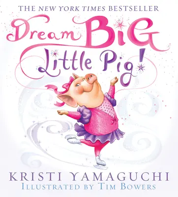 Snívaj o veľkom svete, prasiatko! - Dream Big, Little Pig!