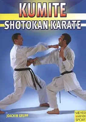 Kumite: Shotokan karate - Kumite: Shotokan Karate