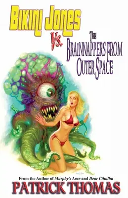 Bikini Jones vs. The Brainnappers From Outer Space - Bikini Jones Vs. The Brainnappers From Outer Space