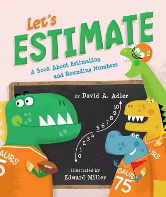 Odhadnime: Kniha o odhadovaní a zaokrúhľovaní čísel - Let's Estimate: A Book about Estimating and Rounding Numbers