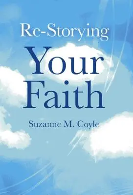 Znovu-rozprávanie svojej viery - Re-Storying Your Faith