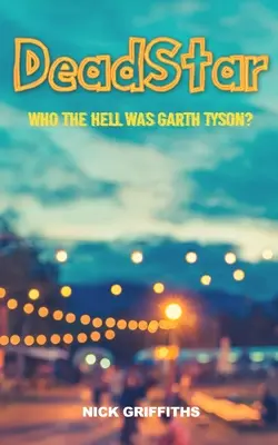 DeadStar: Kto bol, do pekla, Garth Tyson? - DeadStar: Who the hell was Garth Tyson?