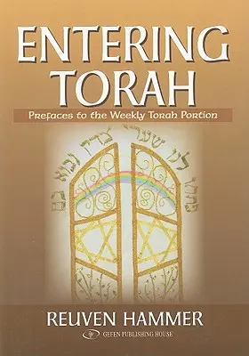 Vstup do Tóry: Predslovy k týždennej porcii Tóry - Entering Torah: Prefaces to the Weekly Torah Portion