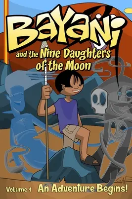 Bayani a deväť dcér mesiaca - Bayani and the Nine Daughters of the Moon