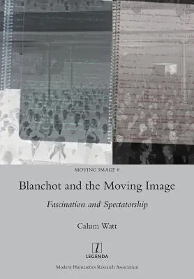 Blanchot a pohyblivý obraz: Fascinácia a diváctvo - Blanchot and the Moving Image: Fascination and Spectatorship