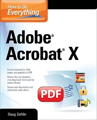 Ako robiť všetko Adobe Acrobat X - How to Do Everything Adobe Acrobat X
