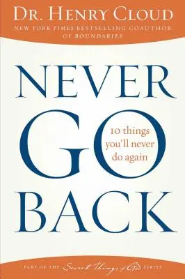 Nikdy sa nevracajte späť: 10 vecí, ktoré už nikdy neurobíte - Never Go Back: 10 Things You'll Never Do Again