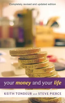 Vaše peniaze a váš život: Ako narábať s peniazmi po Božom spôsobe - Your Money and Your Life: Learning How To Handle Money God'S Way