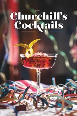 Churchillova kuchárska kniha - Churchill's Cocktail Cookbook