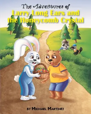 Dobrodružstvá Larryho Dlhých uší a kryštálu medovej plástvy - The Adventures of Larry Long Ears and the Honeycomb Crystal
