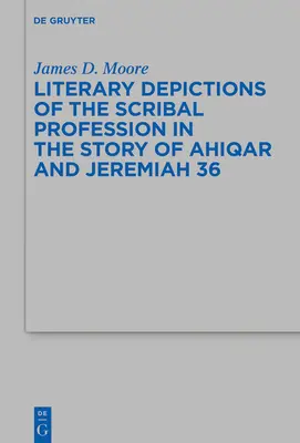 Literárne zobrazenie povolania pisára v príbehu o Ahikarovi a Jeremiášovi 36 - Literary Depictions of the Scribal Profession in the Story of Ahiqar and Jeremiah 36