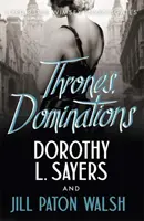 Tróny, nadvlády - Strhujúce pokračovanie obľúbenej série Dorothy L. Sayersovej - Thrones, Dominations - The Enthralling Continuation of Dorothy L. Sayers' Beloved Series