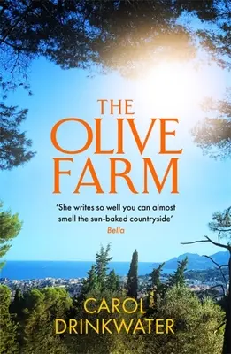 Olivová farma - Spomienky na život, lásku a olivový olej na juhu Francúzska - Olive Farm - A Memoir of Life, Love and Olive Oil in the South of France