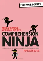 Ninja s porozumením pre 10-11 rokov: beletria a poézia - pracovné listy s porozumením pre 6. ročník - Comprehension Ninja for Ages 10-11: Fiction & Poetry - Comprehension worksheets for Year 6