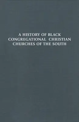 Dejiny černošských kongregačných kresťanských cirkví na juhu - History of Black Congregational Christian Churches of the South