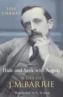 Schovávačka s anjelmi - Život J. M. Barrieho - Hide-And-Seek With Angels - The Life of J.M. Barrie