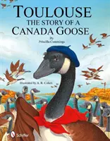 Toulavá cesta: Príbeh kanadskej husi - Toulouse: The Story of a Canada Goose