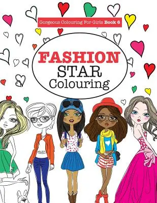 Nádherné farbičky pre dievčatá - Fashion Star - Gorgeous Colouring for Girls - Fashion Star