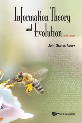 Teória informácie a evolúcia (tretie vydanie) - Information Theory and Evolution (Third Edition)