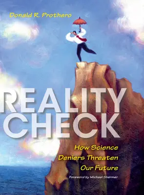 Kontrola reality: Ako popierači vedy ohrozujú našu budúcnosť - Reality Check: How Science Deniers Threaten Our Future