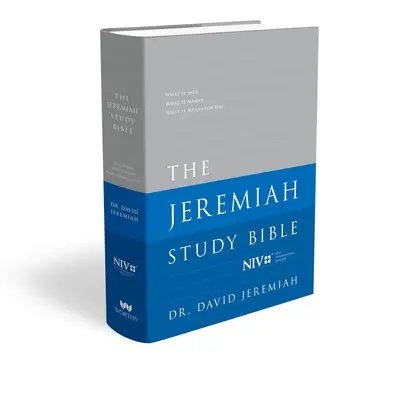 The Jeremiah Study Bible-NIV: Čo to hovorí. Čo to znamená. Čo to znamená pre vás. - The Jeremiah Study Bible-NIV: What It Says. What It Means. What It Means for You.
