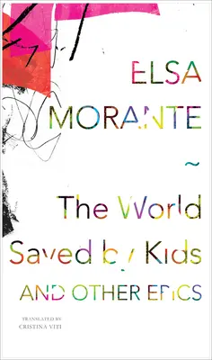Svet zachránený deťmi: A iné eposy - The World Saved by Kids: And Other Epics