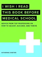 Kiež by som si túto knihu prečítal pred štúdiom medicíny - I Wish I Read This Book Before Medical School