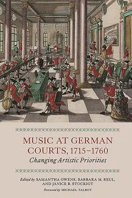 Hudba na nemeckých dvoroch v rokoch 1715 - 1760: zmena umeleckých priorít - Music at German Courts, 1715-1760: Changing Artistic Priorities