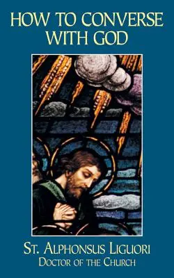 Ako sa rozprávať s Bohom - How to Converse with God