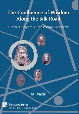 Sútok múdrosti pozdĺž Hodvábnej cesty: Transformatívna poézia Omara Chajjáma - The Confluence of Wisdom Along the Silk Road: Omar Khayyam's Transformative Poetry