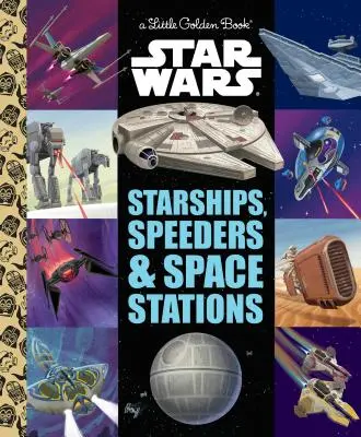 Hviezdne lode, rýchlovlaky a vesmírne stanice (Star Wars) - Starships, Speeders & Space Stations (Star Wars)