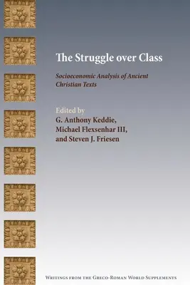 Boj o triedu: Sociálno-ekonomická analýza starokresťanských textov - The Struggle over Class: Socioeconomic Analysis of Ancient Christian Texts