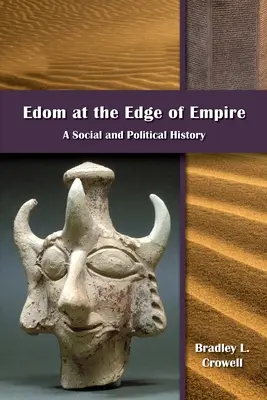 Edom na okraji ríše: Edom: sociálne a politické dejiny - Edom at the Edge of Empire: A Social and Political History