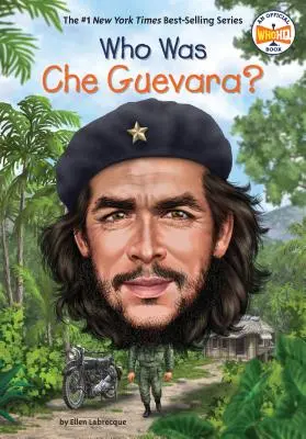 Kto bol Che Guevara? - Who Was Che Guevara?
