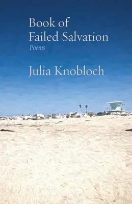 Kniha o neúspešnej spáse: Básne - Book of Failed Salvation: Poems