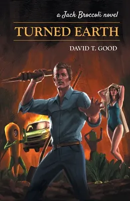 Prevrátená zem: A Jack Broccoli Novel - Turned Earth: A Jack Broccoli Novel