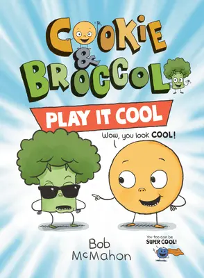 Cookie & Broccoli: Hrajte to v pohode - Cookie & Broccoli: Play It Cool